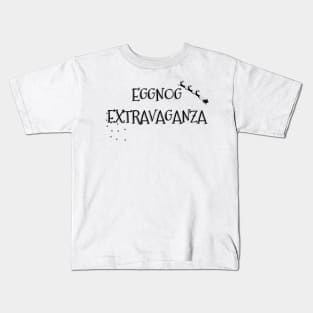 EGGNOG EXTRAVAGANZA Christmas Pun Kids T-Shirt